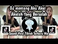 Lagu DJ MEMANG AKU AKUI AKULAH YANG BERASALAH DJ LUKA SEKARAT RASA SOUND TRENDING TIKTOK TERBARU NIE 