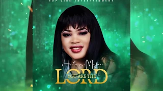 you are the lord helen meju lyrics video