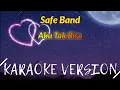 Safe Band - Aku Tak Bisa Karaoke