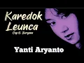 Download Lagu YANTI ARYANTO - KAREDOK LEUNCA 2022