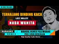 Download Lagu TERHALANG DINDING KACA - (NADA CEWEK) KARAOKE REMIX PALEMBANG