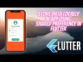 Shared Preference in Flutter Storing data in the Flutter App Locally