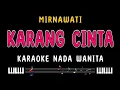 Download Lagu KARANG CINTA - Karaoke Nada Wanita [ MIRNAWATI ]