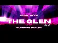 Beluga Lagoon - The Glen (SOUND BASS Bootleg) #viralvideo #viral #glen