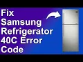 How To Fix The Samsung Refrigerator 40C Error Code - Meaning Causes Solutions Easy Fix