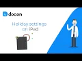 Docon 22 How to schedule holidays on iPad EMR Doctors Module