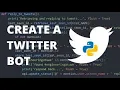 Automate Your Tweets Creating a Twitter Bot in Python