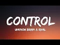 Download Lagu Unknown Brain x Rival - Control (Lyrics) feat. Jex