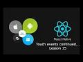 React Native Tutorials Lesson 15 Touch events continued -part-2