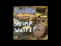 Shrimp Waltz - Reedcutter