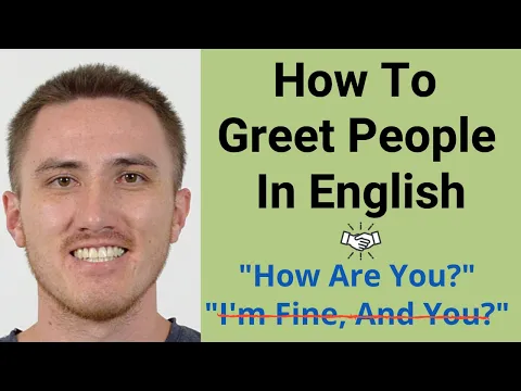How To Greet People In English - How are you? What's up?