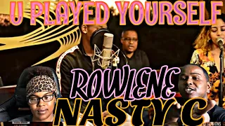 nasty c ft rowlene u played yourself feel good live session reaction