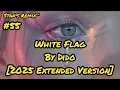 Dido - White Flag - Stan's Remix of White Flag by Dido [2025 Extended Version]