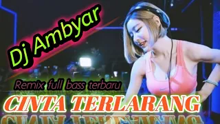 Download Dj CINTA TERLARANG | Sesungguhnya Kasih Sayangku Tiada Batas | by Arya Rizki |Remix terbaru ful bass MP3