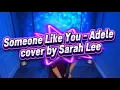 Download Lagu Someone Like You - Adele cover by @sarahleeentertainer 