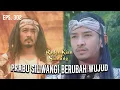 Download Lagu Kian Santang Sampai Tak Mengenali Prabu Siliwangi | RADEN KIAN SANTANG | EPS 302 (2/5)