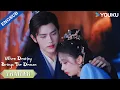 Download Lagu 【Trailer】EP18-19: She just wants time to stop at this moment.🥰 | When Destiny Brings The Demon