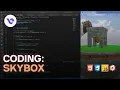 Coding Skybox