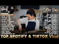 Download Lagu Hits spotify 2023 ~ Lagu barat cafe terbaru 2023 ~ Lagu tiktok viral 2023 cocok diputar di cafe