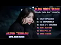 Download Lagu LAGU SEDIH TERBARU | ALBUM SLOW ROCK MENYENTUH - COCOK BUAT SANTAI