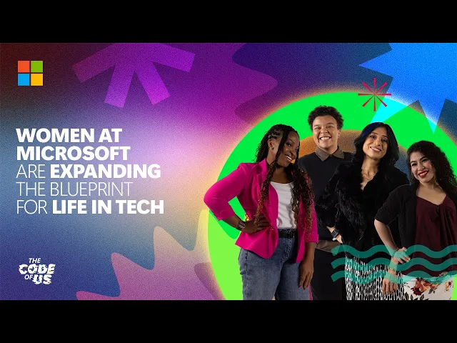Video: How women at Microsoft are shaping the future of technology