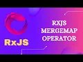 45 RxJS MergeMap Operator Learn Higher Order Mapping MergeMap Transformation Operator - RxJS