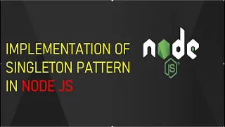 Singleton Pattern in Node js Design Patterns