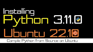 How to Install Python 3 11 on Ubuntu 22 10 Kinetic Kodu Installing Python on Linux Ubuntu 22 10