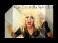 DONATELLA SPLENDENTE IN MISS DONATELLA