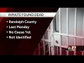 Randolph County inmate found dead cause of death under investigation deputies say