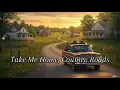 Download Lagu Take Me Home, Country Roads - Southern Raised