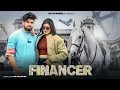 Lagu Financer - Bintu Pabra | Pranjal Dahiya | Gunde Bhi Financer Bhi | New Haryanvi Song