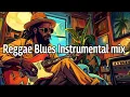 Download Lagu Reggae Blues Instrumental: 1 hour Mix Fusion for the Soul