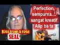 Perfection!! KISS FROM A ROSE by SEAL cover by ALIP BA TA Reactions Compilation