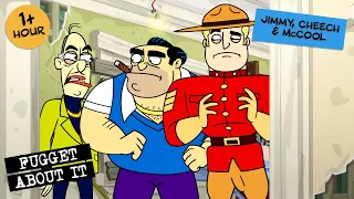 Jimmy, Cheech & McCool Team-Ups! | Fugget About It | Adult Cartoon | Full Episodes | TV Show