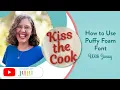 How to Use Puffy Foam Font Designs by JuJu