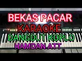 Download Lagu BEKAS PACAR KARAOKE DANGDUT KOPLO hamdan att