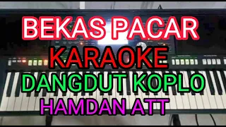 Download BEKAS PACAR KARAOKE DANGDUT KOPLO hamdan att MP3