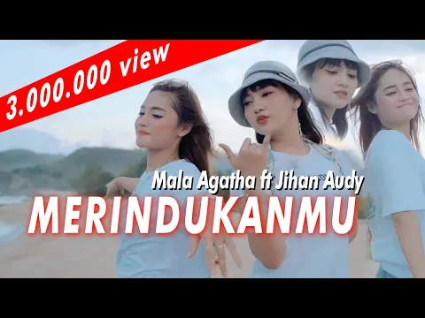 Download MP3 Merindukanmu - Mala Agatha Ft Jihan Audy | Duo Manja (Official Music Video)