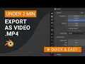 How to Export in Blender MP4 Format