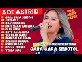 Download Lagu GARA GARA SEBOTOL MINUMAN - ADE ASTRID FULL ALBUM BAJIDOR X GERENGSENG TEAM | VIRAL DI TIKTOK 2024