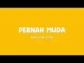 Download Lagu Bunga Citra Lestari - Pernah Muda - Lirik Kawan