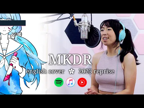 Download MP3 [Eng. Cover] MKDR / DCSF - 2023 Reprise Ver. (妄想感傷代償連盟)