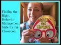 Finding the Right Behavior Management Style for my Classroom