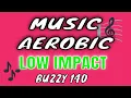 Lagu MUSIC AEROBIC LOW IMPACT BUZZY 140