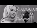 Ruqqota Aina (Nissa Syaban 2018 with Lyric)