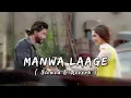 Download Lagu Manwa Laage - Happy New Year  |  Arijit Singh, Shreya Ghoshal  | [Slowed + Reverb] |  RAHAT RC CTG ⚡