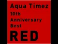 虹 - Niji - Aqua Timez
