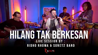 hilang tak berkesan ridho rhoma u0026 sonet2 band live session