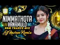Lagu NIMMATHOTA VANAMULO X EDM TRANCE MIX DJ NAVEEN REMIX 